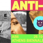 ANTI - 6TH ATHENS BIENNALE  2018 雅典双年展：反对