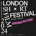 2024 London Short Film Festival 伦敦短片电影节